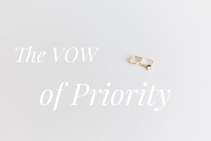 #1 - The VOW of Priority