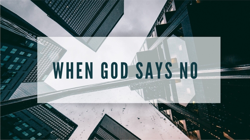 When God says NO